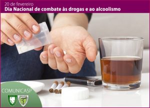 20/02 – Dia Nacional de Combate às Drogas e ao Alcoolismo