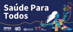 “Saúde para Todos”: 07/4 – Dia Mundial da Saúde