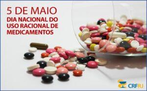 05/5 – Dia Nacional do Uso Racional de Medicamentos